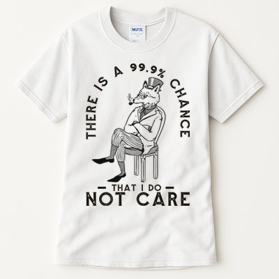There Is A 99% Chance That I Do Not Care Funny Tall T-Shirt