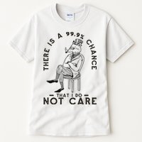 There Is A 99% Chance That I Do Not Care Funny Tall T-Shirt