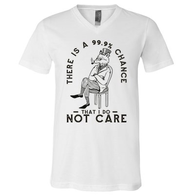 There Is A 99% Chance That I Do Not Care Funny V-Neck T-Shirt