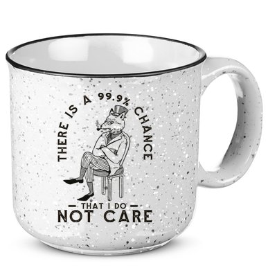 There Is A 99% Chance That I Do Not Care Funny 15oz Campfire Ceramic Mug