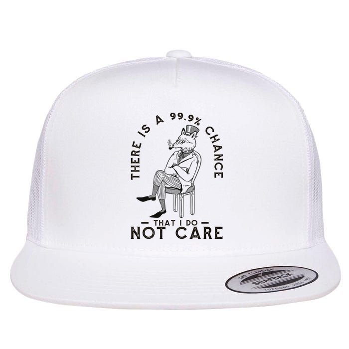 There Is A 99% Chance That I Do Not Care Funny Flat Bill Trucker Hat