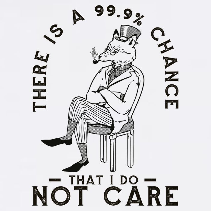 There Is A 99% Chance That I Do Not Care Funny Polo