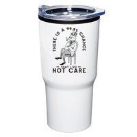 There Is A 99% Chance That I Do Not Care Funny Tumbler