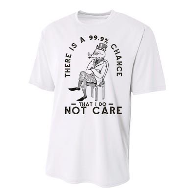 There Is A 99% Chance That I Do Not Care Funny Performance Sprint T-Shirt