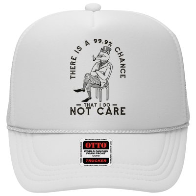 There Is A 99% Chance That I Do Not Care Funny Trucker Hat