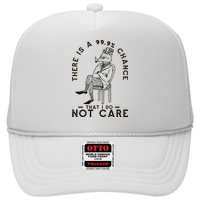 There Is A 99% Chance That I Do Not Care Funny Hat