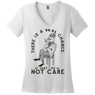 There Is A 99% Chance That I Do Not Care Funny Women's V-Neck T-Shirt
