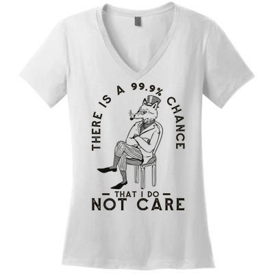 There Is A 99% Chance That I Do Not Care Funny Women's V-Neck T-Shirt