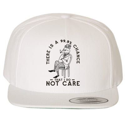 There Is A 99% Chance That I Do Not Care Funny Wool Snapback Cap
