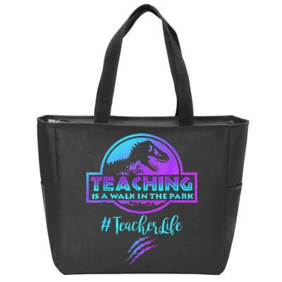 Teaching Is A Walk In Park Teacher Life Funny Mother's Day Zip Tote Bag