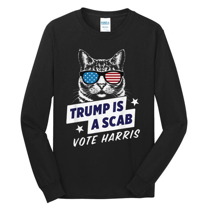 Trump Is A Scab Vote Harris 2024 Tall Long Sleeve T-Shirt