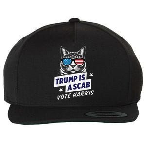 Trump Is A Scab Vote Harris 2024 Wool Snapback Cap