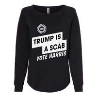 Trump Is A Scab Vote Harris Kamala 2024 Womens California Wash Sweatshirt