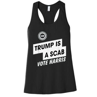 Trump Is A Scab Vote Harris Kamala 2024 Women's Racerback Tank