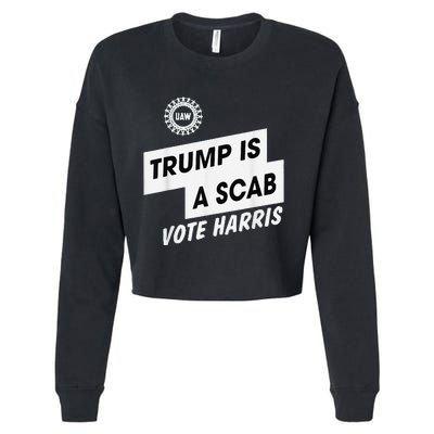 Trump Is A Scab Vote Harris Kamala 2024 Cropped Pullover Crew