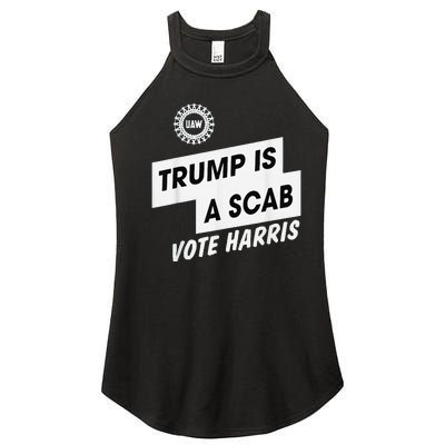 Trump Is A Scab Vote Harris Kamala 2024 Women's Perfect Tri Rocker Tank