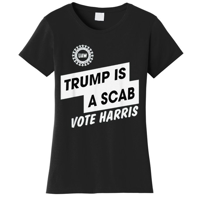 Trump Is A Scab Vote Harris Kamala 2024 Women's T-Shirt