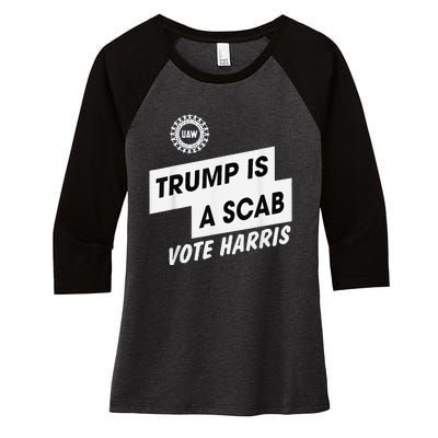 Trump Is A Scab Vote Harris Kamala 2024 Women's Tri-Blend 3/4-Sleeve Raglan Shirt