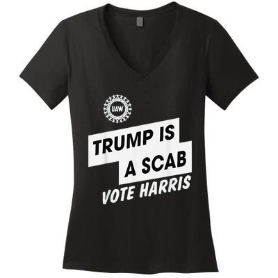 Trump Is A Scab Vote Harris Kamala 2024 Women's V-Neck T-Shirt