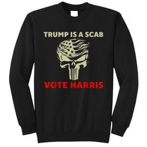 Trump Is A Scab Vote Harris Waltz New Way Move Forward Flag Tall Sweatshirt