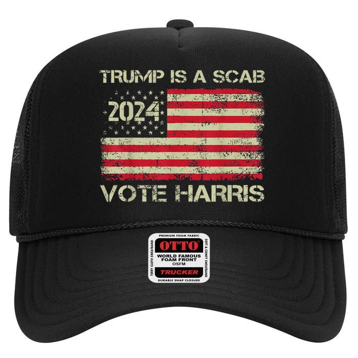 Trump Is A Scab Vote Harris Waltz New Way Move Forward Flag High Crown Mesh Back Trucker Hat