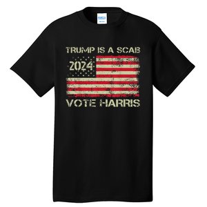 Trump Is A Scab Vote Harris Waltz New Way Move Forward Flag Tall T-Shirt