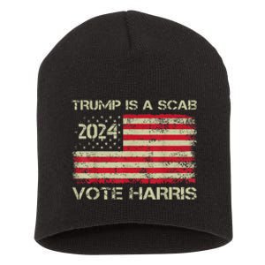 Trump Is A Scab Vote Harris Waltz New Way Move Forward Flag Short Acrylic Beanie