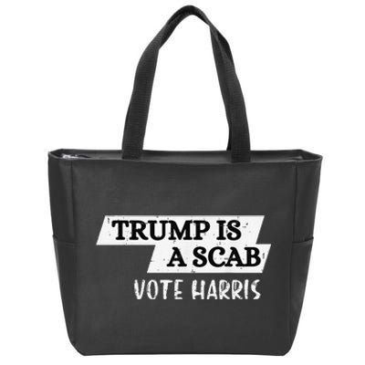 Trump Is A Scab Vote Harris Walz 2024 Election President Zip Tote Bag