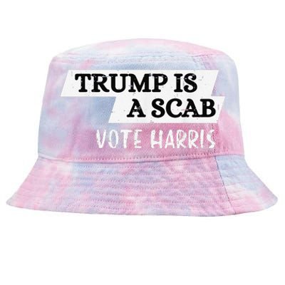 Trump Is A Scab Vote Harris Walz 2024 Election President Tie-Dyed Bucket Hat