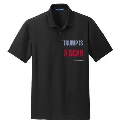 Trump Is A Scab Vote Harris Walz 2024 Dry Zone Grid Polo