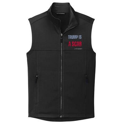 Trump Is A Scab Vote Harris Walz 2024 Collective Smooth Fleece Vest