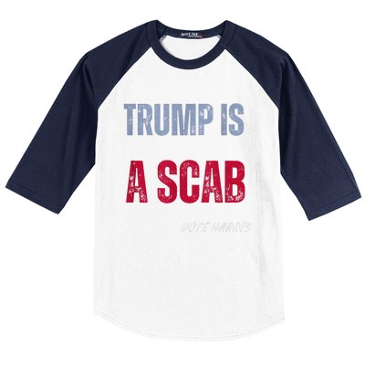 Trump Is A Scab Vote Harris Walz 2024 Baseball Sleeve Shirt