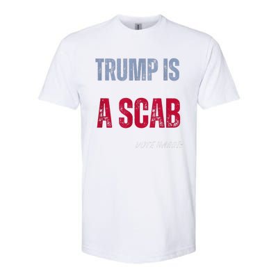 Trump Is A Scab Vote Harris Walz 2024 Softstyle CVC T-Shirt