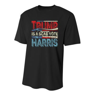 Trump Is A Scab Vote Harris Walz 2024 Kamala American Flag Youth Performance Sprint T-Shirt