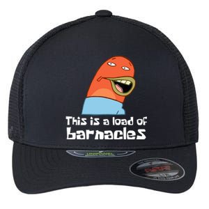 This Is A Load Of Barnacles Funny Saying Quote Flexfit Unipanel Trucker Cap