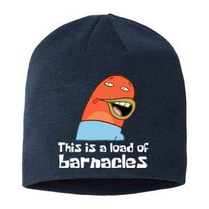 This Is A Load Of Barnacles Funny Saying Quote Sustainable Beanie