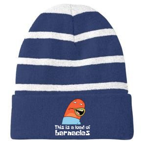 This Is A Load Of Barnacles Funny Saying Quote Striped Beanie with Solid Band