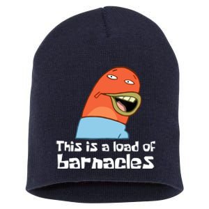 This Is A Load Of Barnacles Funny Saying Quote Short Acrylic Beanie