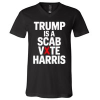 Trump Is A Scab Vote Harris Walz 2024 V-Neck T-Shirt