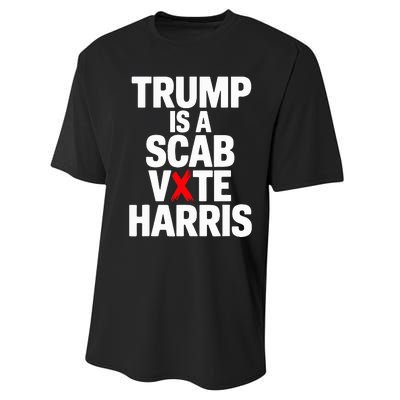 Trump Is A Scab Vote Harris Walz 2024 Performance Sprint T-Shirt