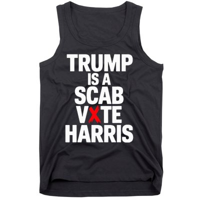 Trump Is A Scab Vote Harris Walz 2024 Tank Top