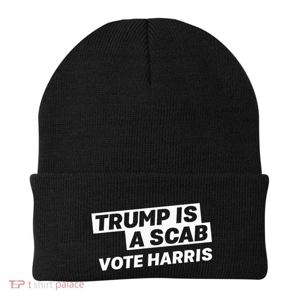 Trump Is A Scab Vote Harris Knit Cap Winter Beanie