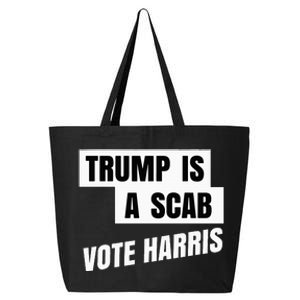 Trump Is A Scab Vote Harris 25L Jumbo Tote