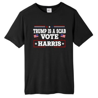 Trump Is A Scab Vote Harris Walz 2024 Kamala American Flag Tall Fusion ChromaSoft Performance T-Shirt