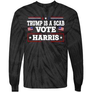 Trump Is A Scab Vote Harris Walz 2024 Kamala American Flag Tie-Dye Long Sleeve Shirt