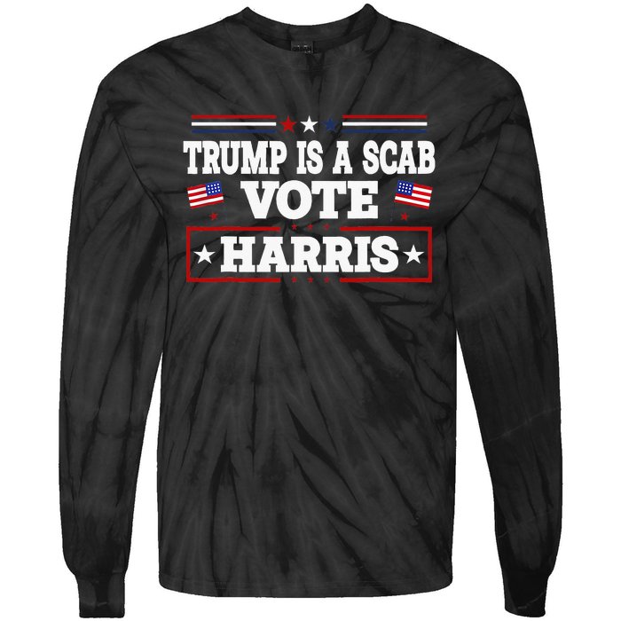 Trump Is A Scab Vote Harris Walz 2024 Kamala American Flag Tie-Dye Long Sleeve Shirt