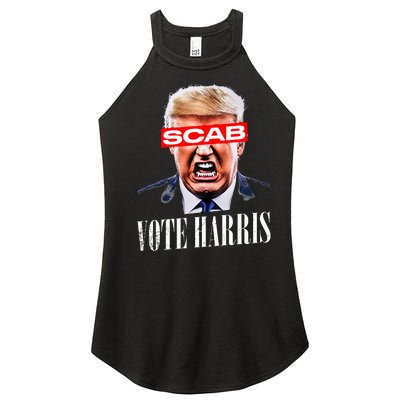 Trump Is A Scab Vote Kamala Harris 2024 Women's Perfect Tri Rocker Tank