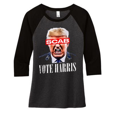 Trump Is A Scab Vote Kamala Harris 2024 Women's Tri-Blend 3/4-Sleeve Raglan Shirt