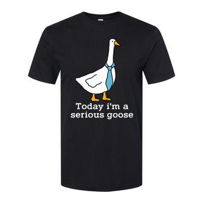 Today IM A Serious Goose Funny Silly Goose Softstyle® CVC T-Shirt