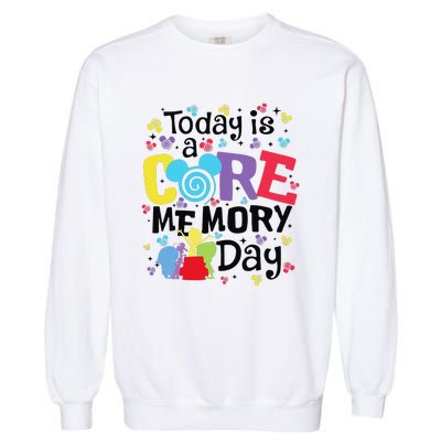 Today Is A Core Memory Day Funny Emotions Out Garment-Dyed Sweatshirt